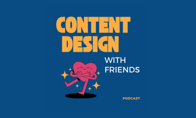 Content Design with Friends podcast cover featuring an illustration of a pink brain character with arms and legs dancing, surrounded by sparkles on a blue background